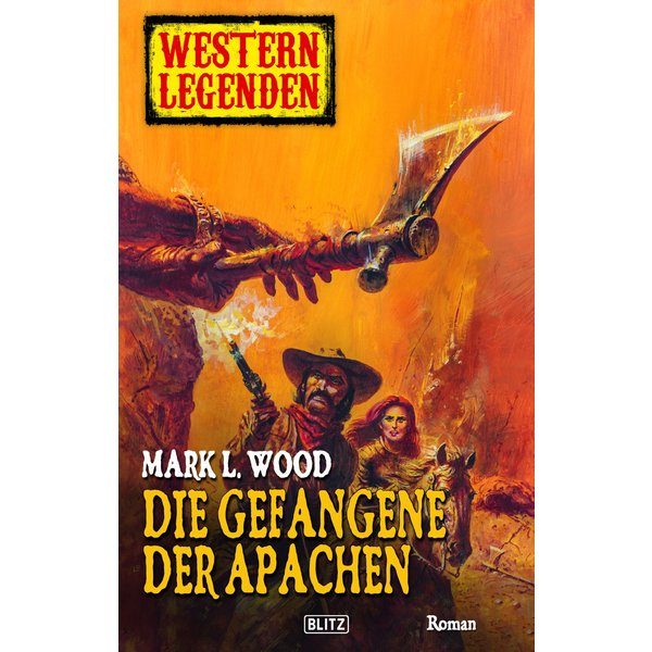 Western Legenden 03: Gefangene der Apachen