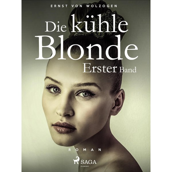 Die kühle Blonde. Erster Band