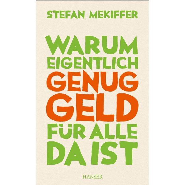 Warum eigentlich genug Geld für alle da ist