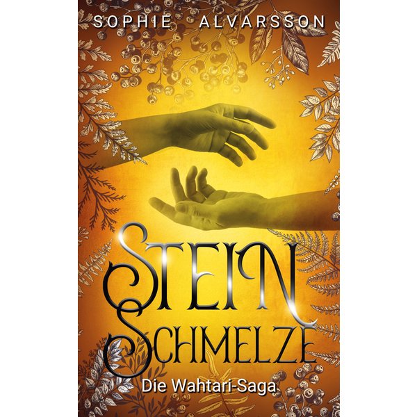 Die Wahtari-Saga. Steinschmelze