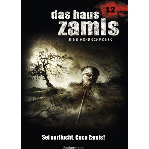Das Haus Zamis 12 - Sei verflucht, Coco Zamis!