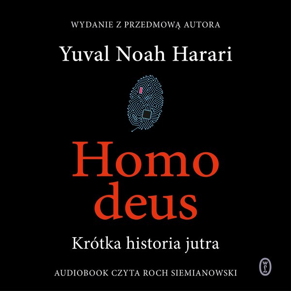 Homo deus. Krótka historia jutra. Nowe wydanie z przedmową autora
