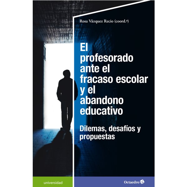El profesorado ante el fracaso escolar y el abandono educativo