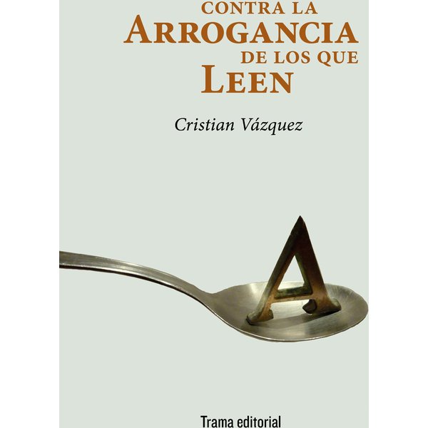 Contra la arrogancia de los que leen