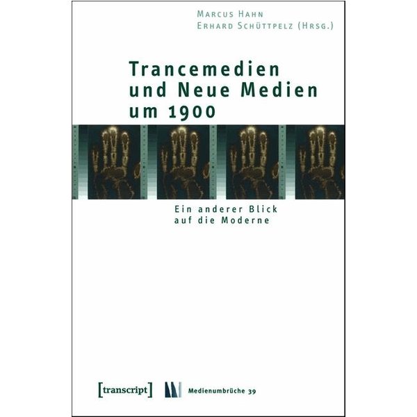 Trancemedien und Neue Medien um 1900