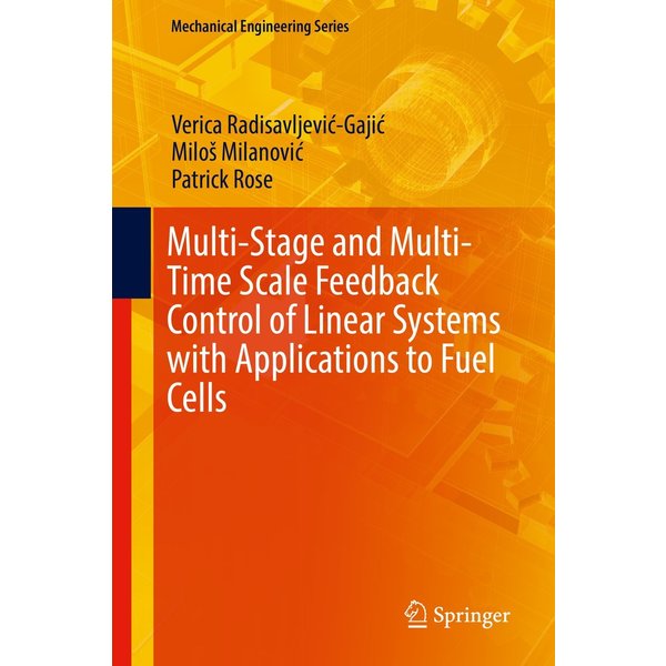 Multi-Stage and Multi-Time Scale Feedback Control of Linear Systems with Applications to Fuel Cells