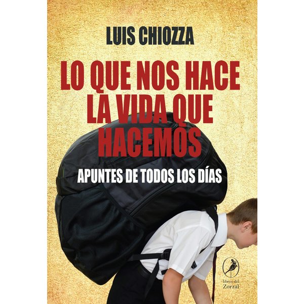 Lo que nos hace la vida que hacemos