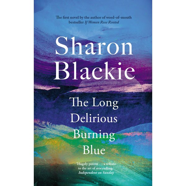The Long Delirious Burning Blue