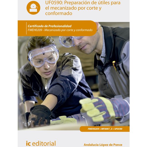 Preparación de útiles para el mecanizado por corte y conformado. FMEH0209