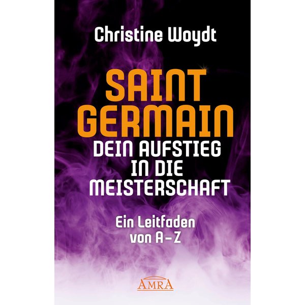 SAINT GERMAIN. Dein Aufstieg in die Meisterschaft