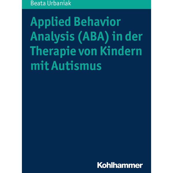 Applied Behavior Analysis (ABA) in der Therapie von Kindern mit Autismus
