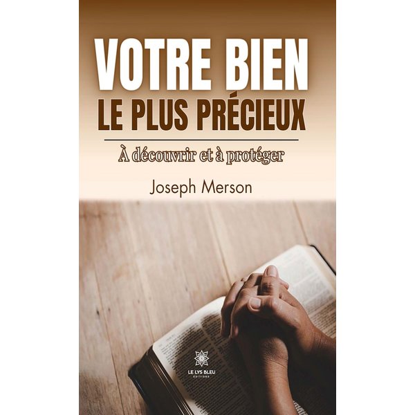Votre bien le plus précieux