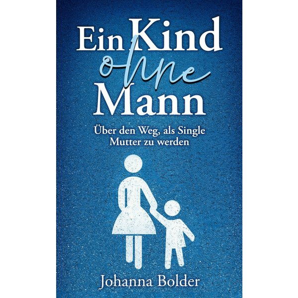 Ein Kind ohne Mann