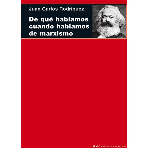 De qué hablamos cuando hablamos de marxismo