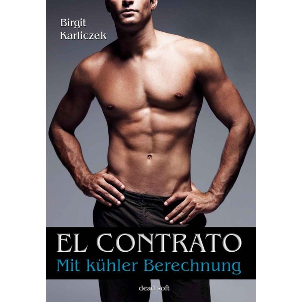 El contrato - Mit kühler Berechnung