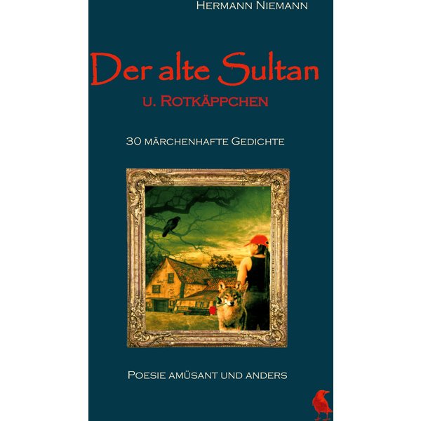 Der alte Sultan u. Rotkäppchen 30 märchenhafte Gedichte