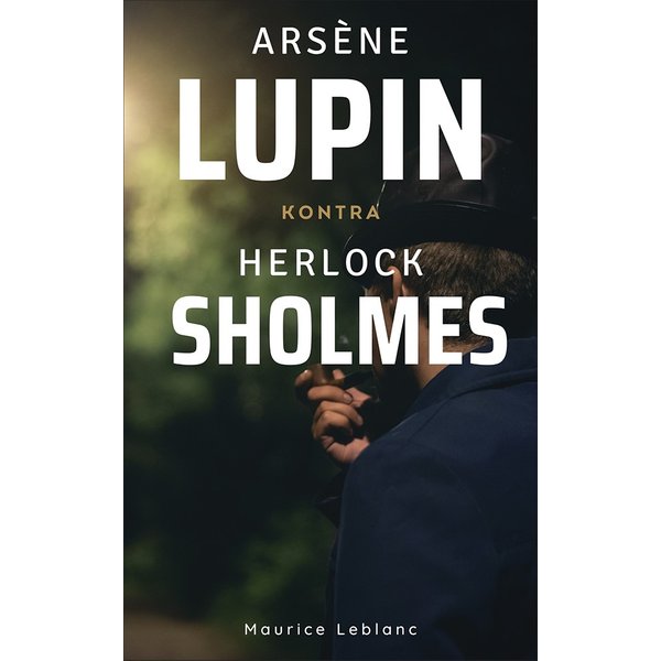 Arsene Lupin. Arsene Lupin kontra Herlock Sholmes