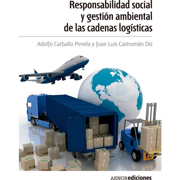 Responsabilidad social y gestión ambiental de las cadenas logísticas