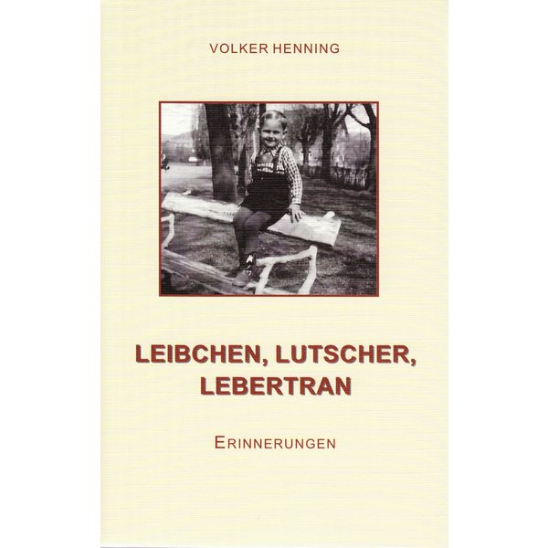 Leibchen, Lutscher, Lebertran