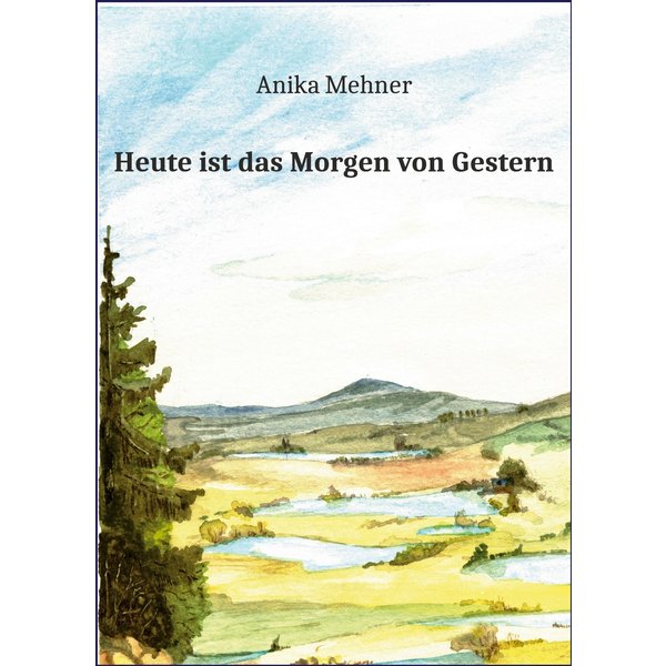 Heute ist das Morgen von Gestern