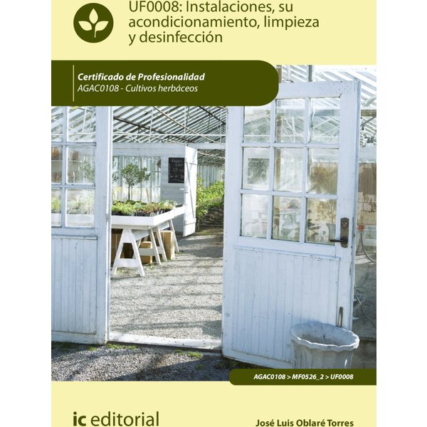Instalaciones, su acondicionamiento, limpieza y desinfección. AGAC0108
