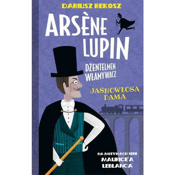 Arsène Lupin – dżentelmen włamywacz. Tom 5. Jasnowłosa dama