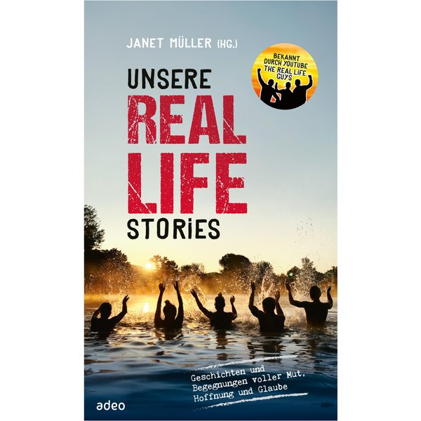 Unsere Real Life Stories
