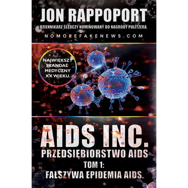 Przedsiębiorstwo AIDS. Największy skandal medyczny XX-go wieku