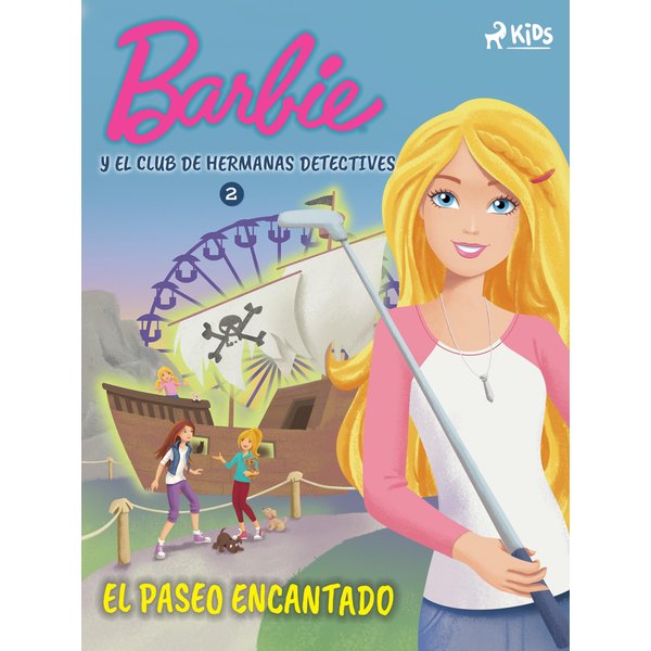 Barbie y el Club de Hermanas Detectives 2 - El paseo encantado