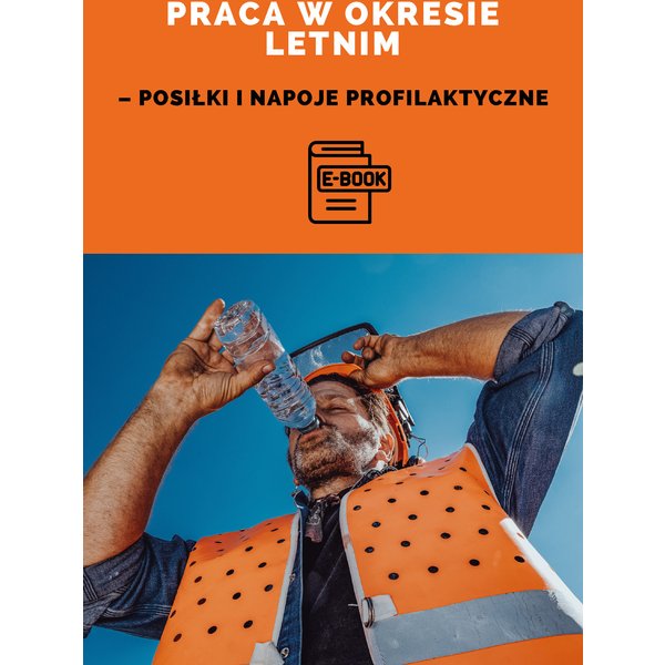 PRACA W OKRESIE LETNIM – POSIŁKI I NAPOJE PROFILAKTYCZNE