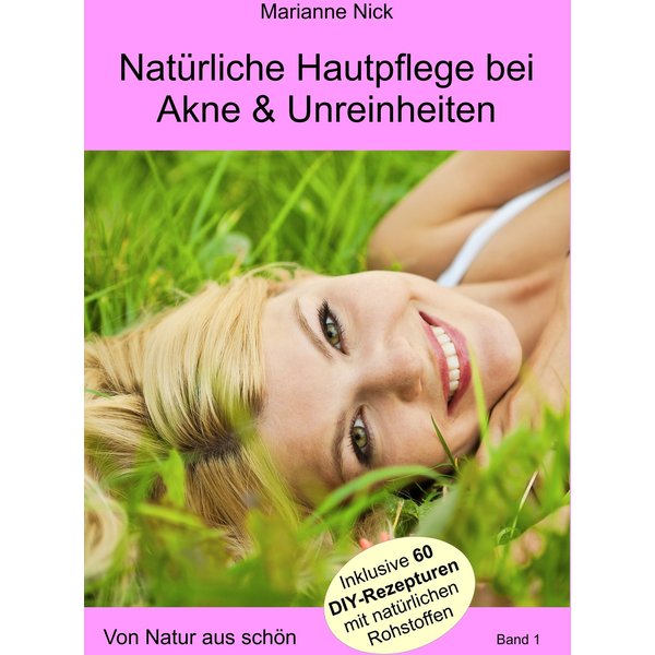 Natürliche Hautpflege bei Akne & Unreinheiten