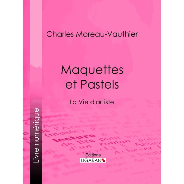 Maquettes et Pastels