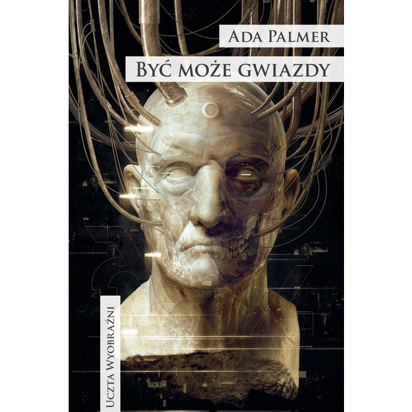 Być może gwiazdy. Cykl Terra Ignota. Tom 4