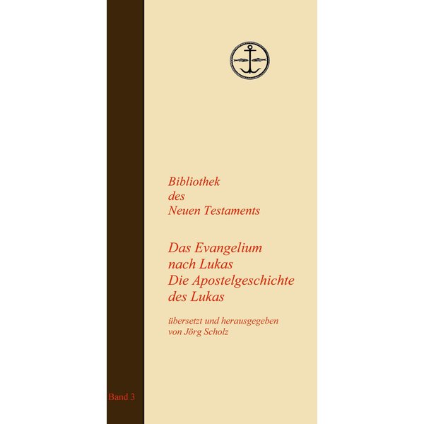 Das Evangelium und die Apostelgeschichte des Lukas