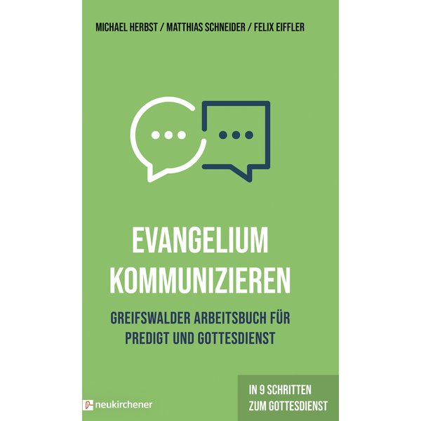 Evangelium kommunizieren - Greifswalder Arbeitsbuch für Predigt und Gottesdienst