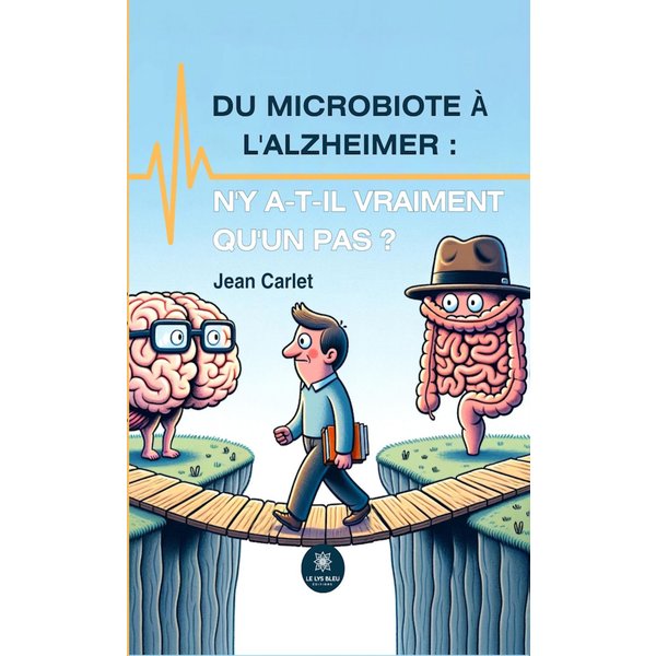 Du microbiote à l’Alzheimer : n’y a-t-il vraiment qu’un pas ?
