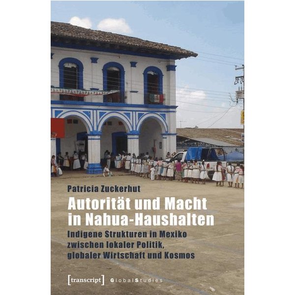 Autorität und Macht in Nahua-Haushalten