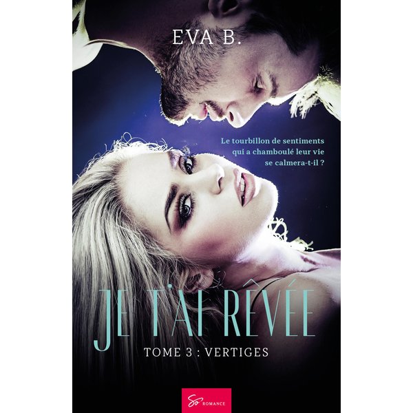 Je t'ai rêvée - Tome 3
