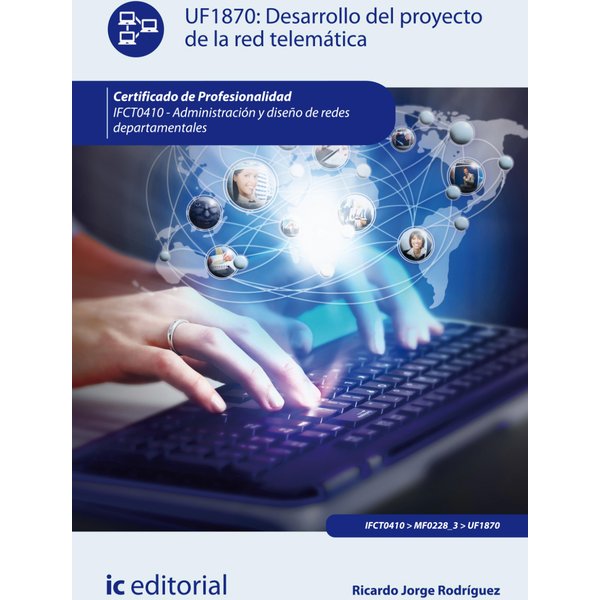 Desarrollo del proyecto de la red telemática. IFCT0410