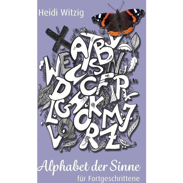 Alphabet der Sinne - für Fortgeschrittene