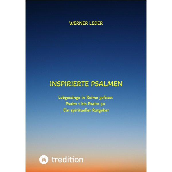 Inspirierte Psalmen / Gott spricht noch heut in unser Leben hinein