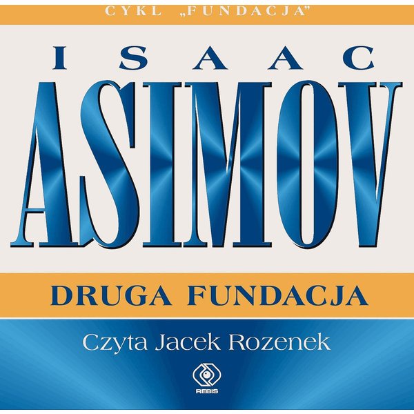 Fundacja. Druga Fundacja