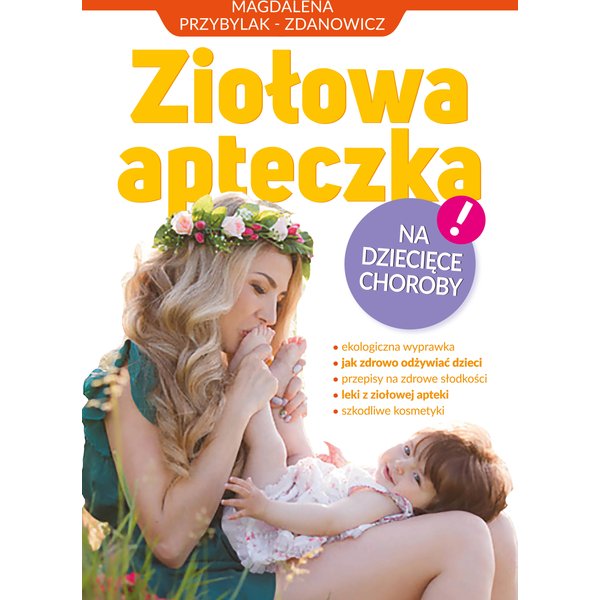 Ziołowa apteczka na dziecięce choroby