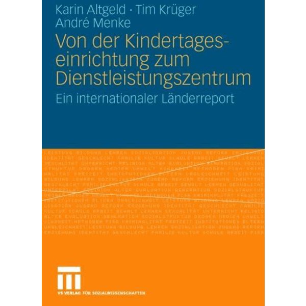 Von der Kindertageseinrichtung zum Dienstleistungszentrum