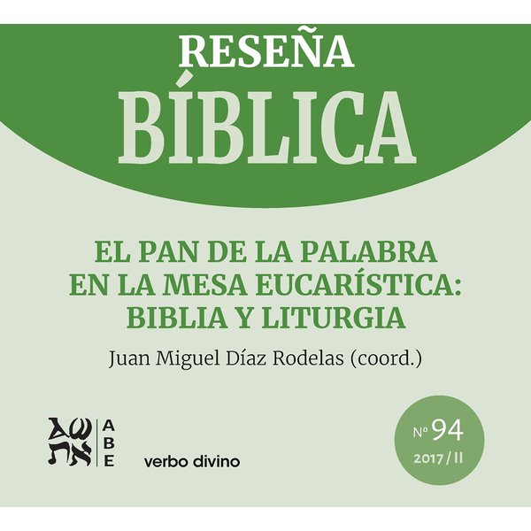 El pan de la Palabra en la mesa eucarística: Biblia y liturgia