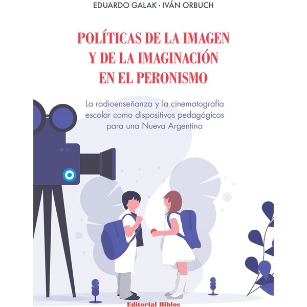 Políticas de la imagen y de la imaginación en el peronismo