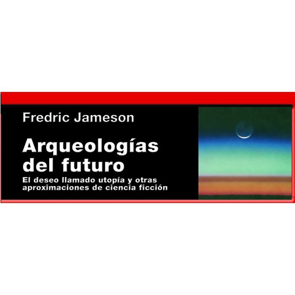 Arqueologías del futuro