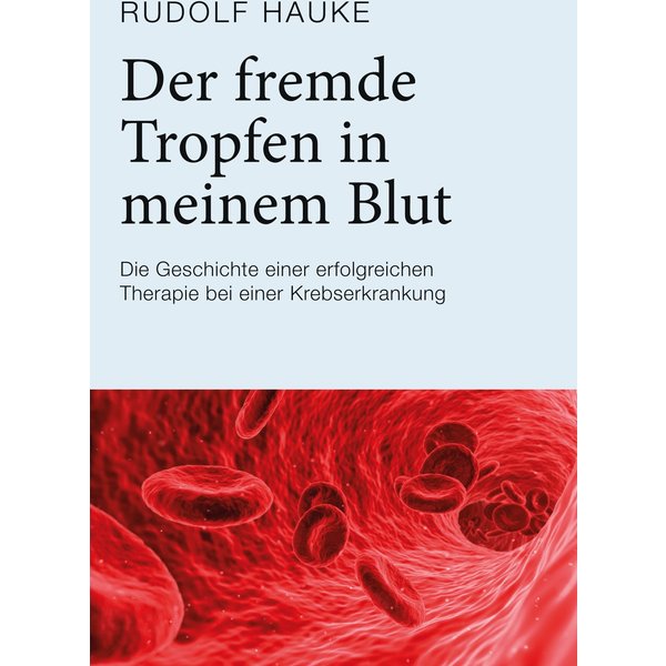 Der fremde Tropfen in meinem Blut