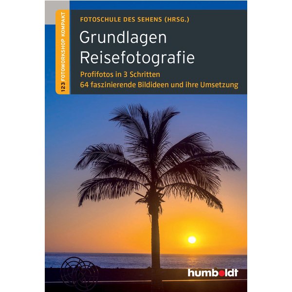 Grundlagen Reisefotografie