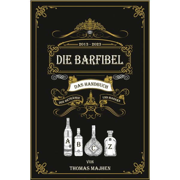 Die Barfibel - Das Handbuch der Getränke und Marken